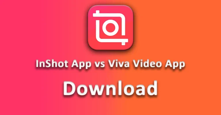 Inshot App vs Viva Video app